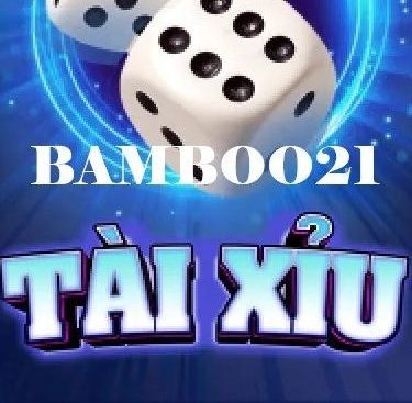 chơi tài xỉu tại bamboo21