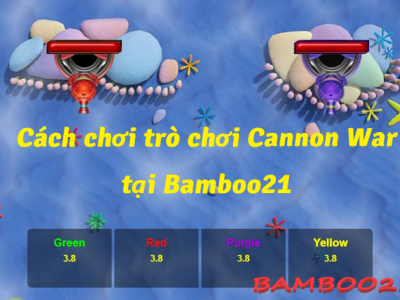 Cách chơi trò cannon war tại Bamboo21