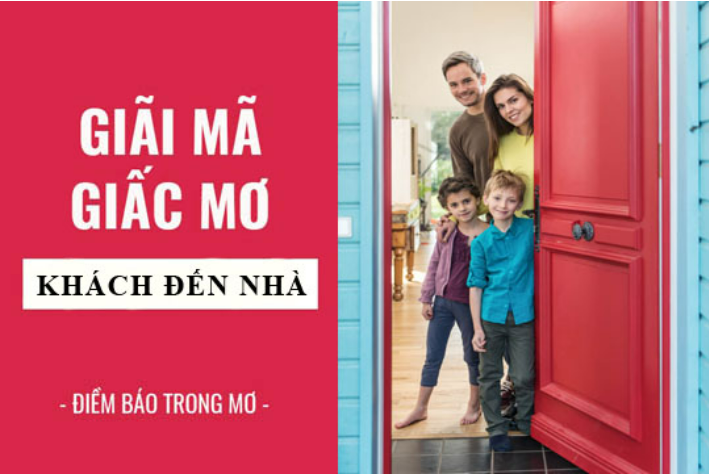 Mơ thấy khách đến thăm nhà điềm báo gì? Con số may mắn liên quan?