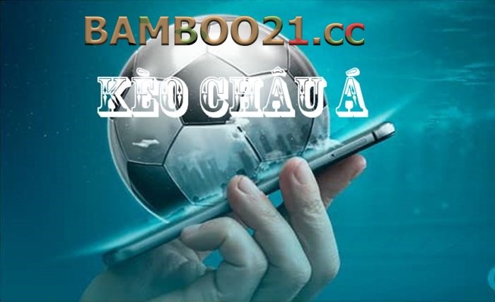 SỰ KHÁC BIỆT KÈO CHÂU ÂU VÀ KÈO CHÂU Á