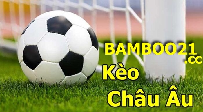 SỰ KHÁC BIỆT KÈO CHÂU ÂU VÀ KÈO CHÂU Á