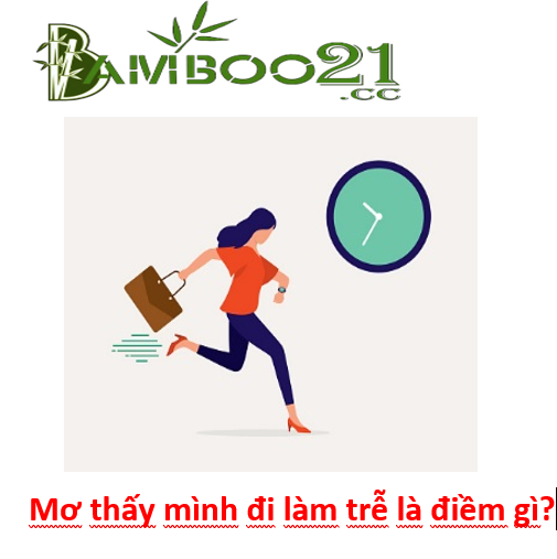 Mơ thấy đi làm trễ là điềm gì?