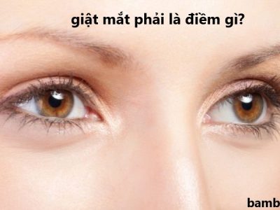 Giật mắt phải là điềm gì?