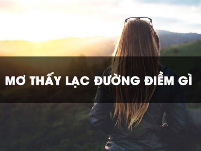 Nằm mơ thấy đi lạc là điềm báo gì?