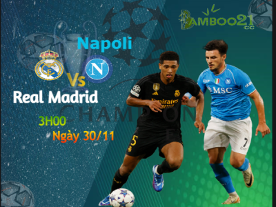 Soi kèo Real Madrid vs Napoli 3h ngày 30/11