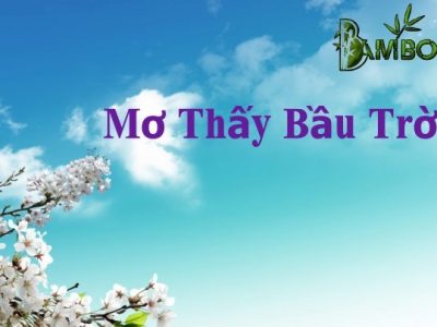 Mơ thấy bầu trời là điềm báo gì , và đánh số gì ?