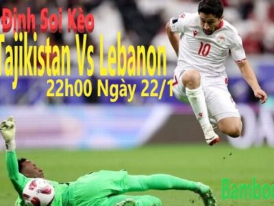 Nhận Định Soi Kèo Tajikistan Vs Lebanon, 22h00 Ngày 22/1