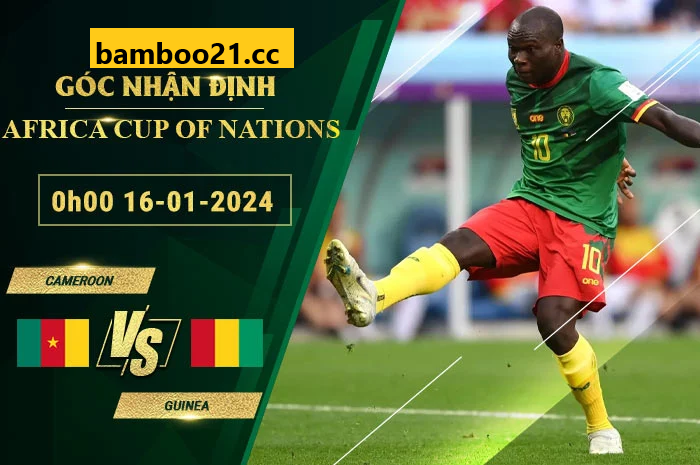 Soi Kèo Cameroon Vs Guinea