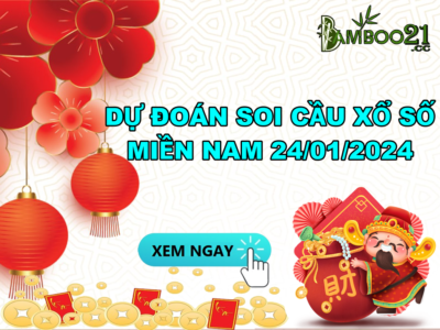 Dự Đoán Soi Cầu XSMN 24-1-2024