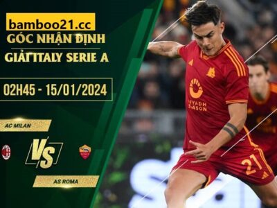 Trận Đấu AC Milan Vs AS Roma