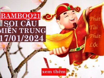 Dự đoán Soi cầu Xổ số Miền Trung 17/01/2024