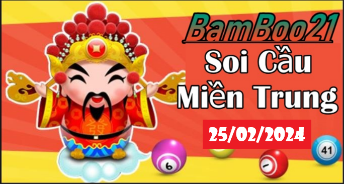 SOI CẦU XSMT 25/02/2024