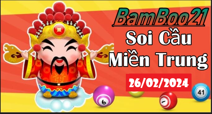 SOI CẦU XSMT 26/02/2024