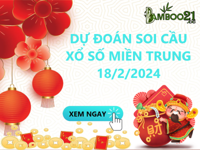 SOI CẦU XSMT 18/02/2024