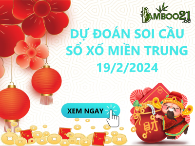 SOI CẦU XSMT 19/02/2024