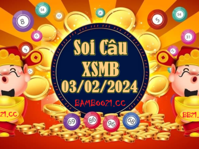 Soi Cầu XSMB 03/02/2024