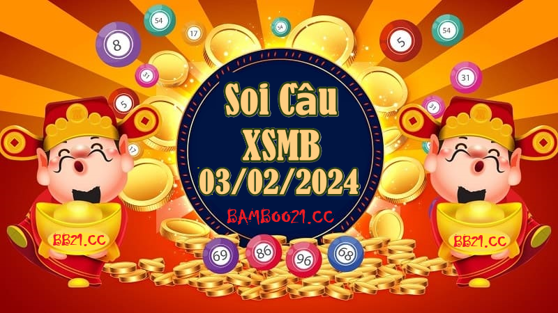 Soi Cầu XSMB 03/02/2024