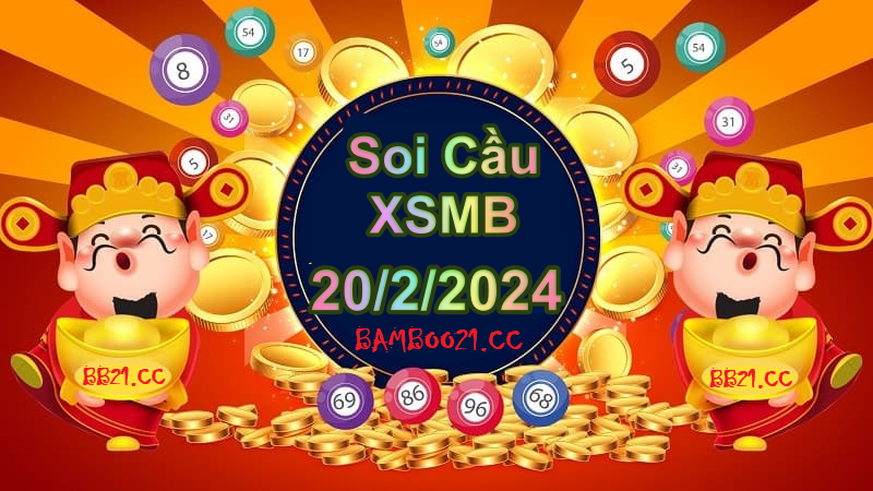 Soi Cầu XSMB 20/02/2024