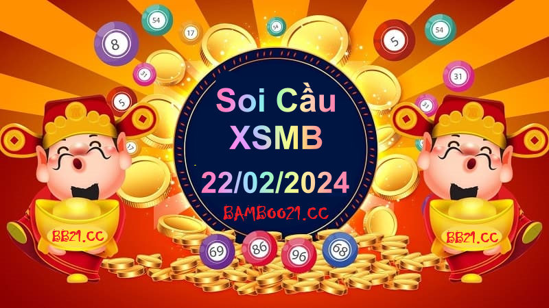 Soi Cầu XSMB 22/02/2024