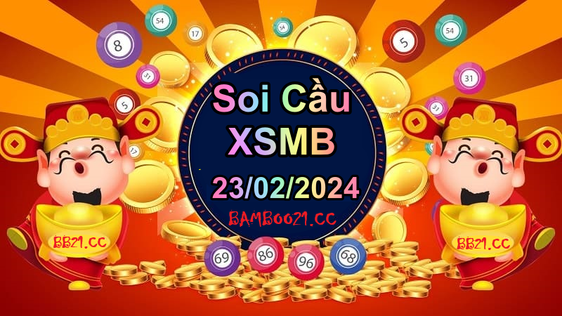 Soi Cầu XSMB 23/02/2024