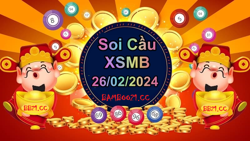 Soi Cầu XSMB 26/02/2024