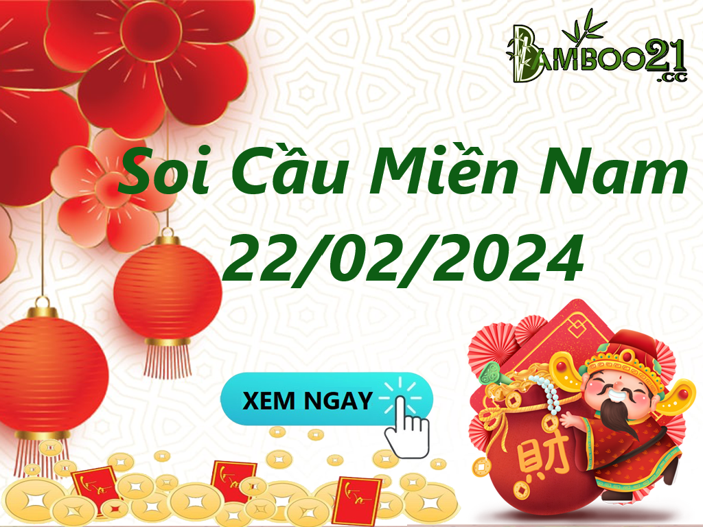 Soi Cầu XSMN 22/02/2024