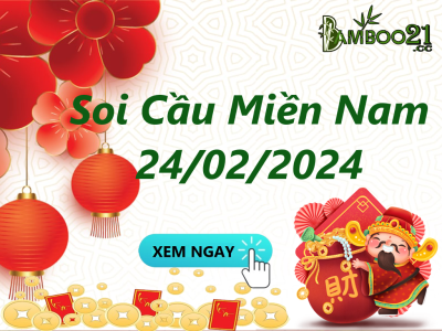 Soi Cầu XSMN 24/02/2024