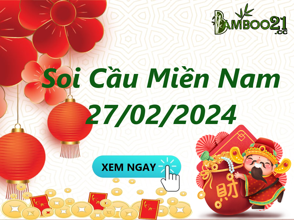 Soi Cầu XSMN 27/02/2024