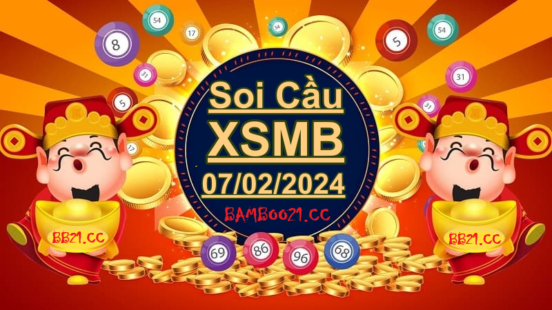 Soi Cầu XSMB 07/02/2024