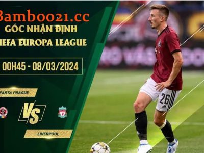 Soi Kèo Trận Đấu Sparta Praha Vs Liverpool, 0h45 Ngày 8/3/2024