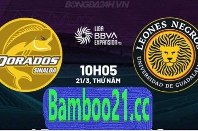 Nhận Định Soi Kèo Dorados De Sinaloa Vs Leones Negros, 10h05 Ngày 21/3/2024