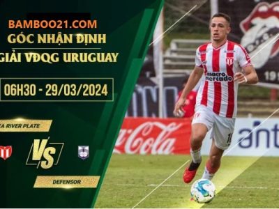 Soi Kèo Trận Đấu CA River Plate Vs Defensor, 6h30 Ngày 29/3/2024