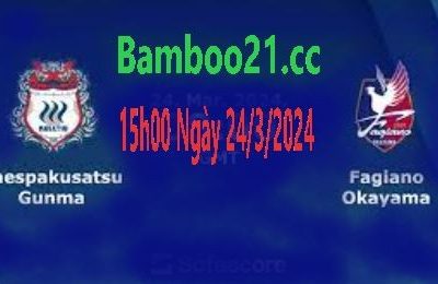 Nhận Định Soi Kèo Thespa Gunma Vs Fagiano Okayama, 15h00 Ngày 24/3/2024