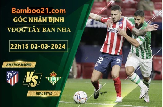 Trận Đấu Atletico Madrid Vs Real Betis