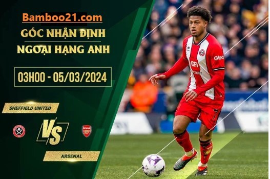 Trận Đấu Sheffield United Vs Arsenal 