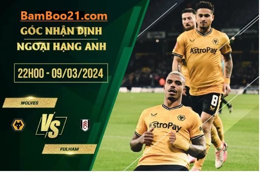 rận Đấu Wolves Vs Fulham