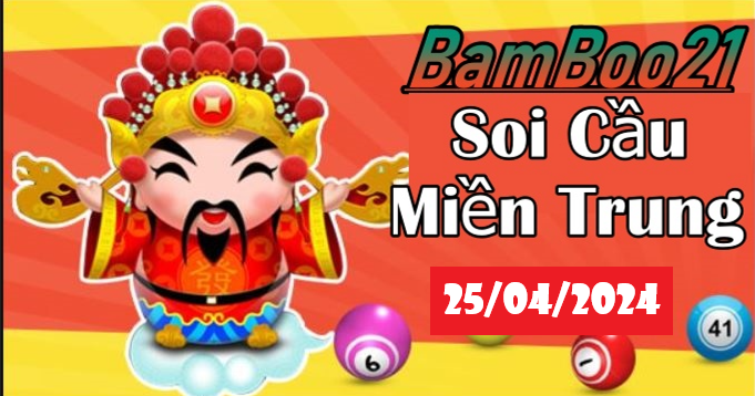 SOI CẦU XSMT 25/04/2024