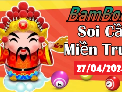 SOI CẦU XSMT 27/04/2024