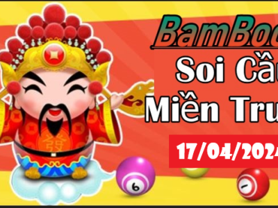 SOI CẦU XSMT 17/04/2024