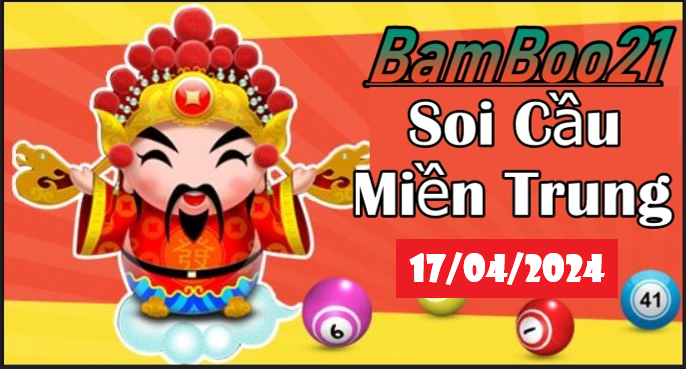 SOI CẦU XSMT 17/04/2024