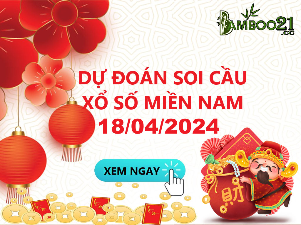 Soi Cầu XSMN 18/4/2024