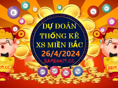 Dự Đoán XSMB 26/04/2024