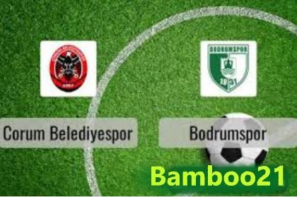 Bodrumspor Vs Corum Belediyespor