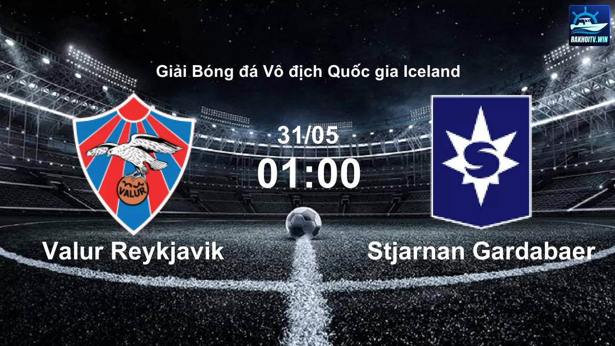 Soi Kèo Valur Vs Stjarnan Gardabaer