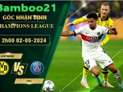 Nhận Đình Soi Kèo Dortmund Vs PSG, 2h00 Ngày 2/5/2024