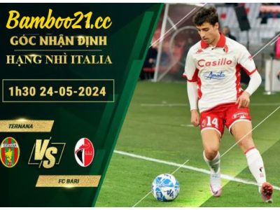 Soi Kèo Trận Ternana Vs FC Bari, 1h30 Ngày 24/5/2024