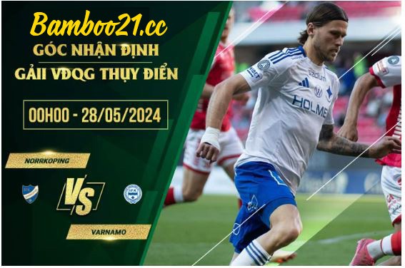 Soi Kèo Trận Norrkoping Vs Varnamo, 0h00 Ngày 28/5/2024