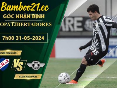 Soi Kèo Trận Club Libertad Vs Club Nacional, 7h00 Ngày 31/5/2024