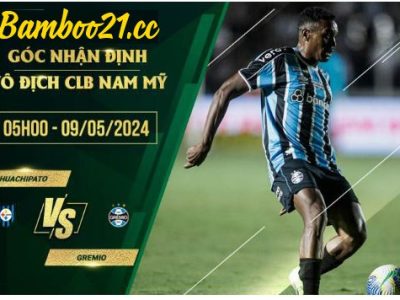 Soi Kèo Trận Huachipato Vs Gremio, 5h00 Ngày 9/5/2024