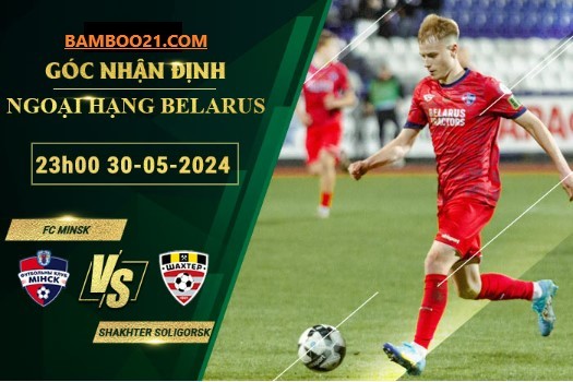 Trận đấu FC Minsk vs Shakhter Soligorsk